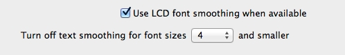 Change the font smoothing options if the defaults don't work for you
