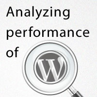 How to Analyze Your WordPress Installation’s Performance