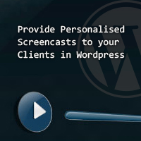 Give Your Clients Personalised Screencasts in the WordPress Admin Panel