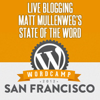 State of the Word – WordCamp San Francisco 2012 – Live Blog